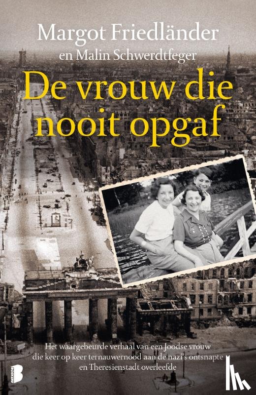 Friedländer, Margot, Schwerdtfeger, Malin - De vrouw die nooit opgaf