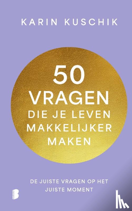 Kuschik, Karin - 50 vragen die je leven makkelijker maken