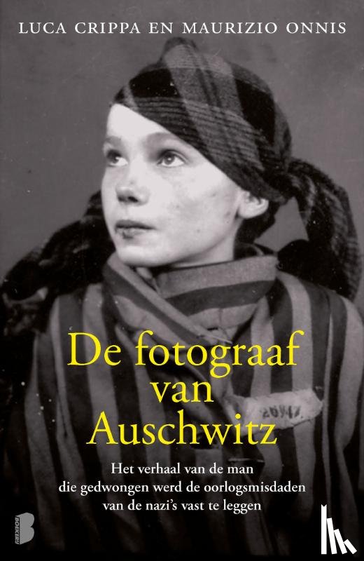 Crippa, Luca, Onnis, Maurizio - De fotograaf van Auschwitz