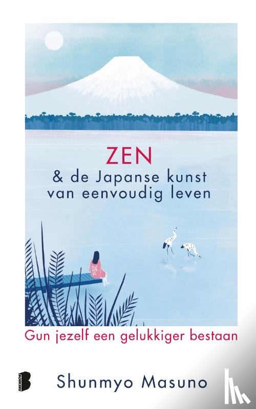 Masuno, Shunmyo - Zen & de Japanse kunst van eenvoudig leven