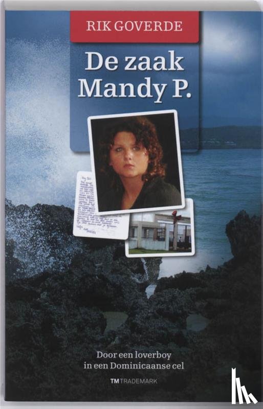 Goverde, R. - De zaak Mandy P.