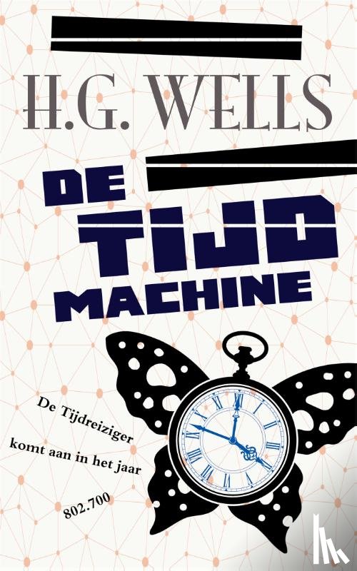 Wells, H.G. - De tijdmachine