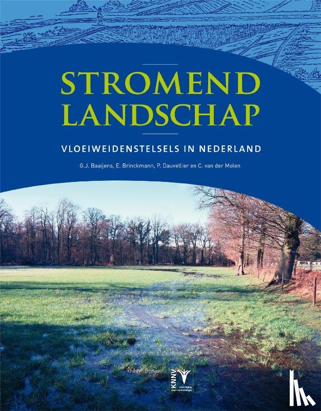 Brinckmann, Eric, Baaijens, Gert Jan, Dauvellier, Peter, Molen, Peter van der - Stromend landschap