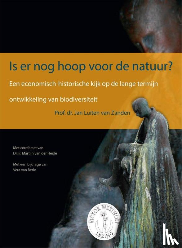 Luiten van Zanden, Jan - Is er nog hoop voor de natuur?