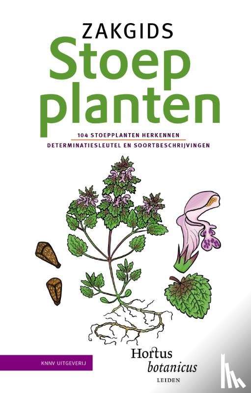 Hortus Botanicus Leiden, Werkgroep Stadsplanten Breda - Zakgids Stoepplanten - 104 stoepplanten herkennen, determinatiesleutel en soortbeschrijvingen
