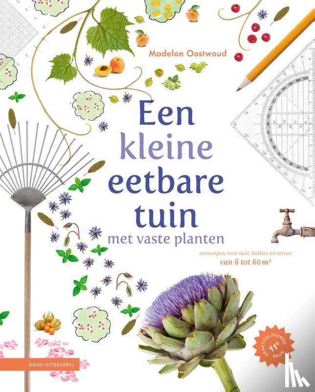 Oostwoud, Madelon - Een kleine eetbare tuin met vaste planten