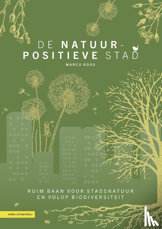 Roos, Marco - De natuurpositieve stad