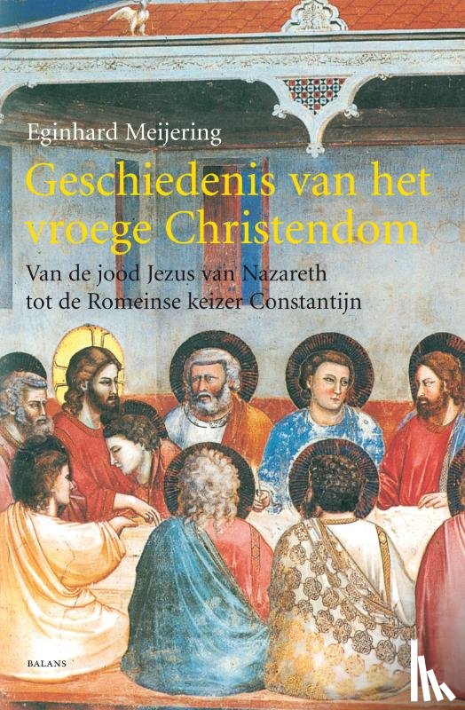 Meijering, E. - Geschiedenis van het vroege Christendom