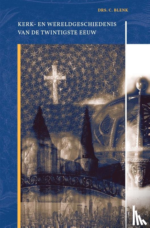 Blenk, C. - Kerk- en wereldgeschiedenis van de twintigste eeuw