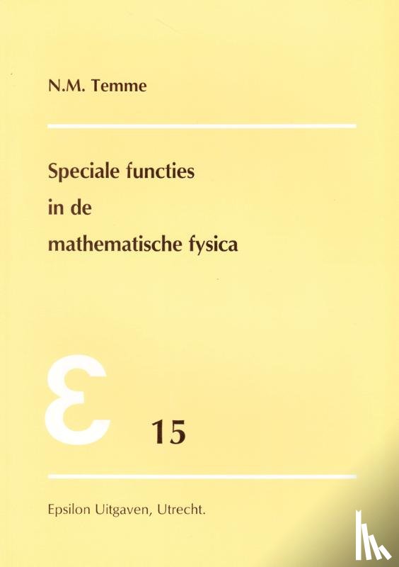Temme, N.M. - Speciale functies in de mathematische fysica