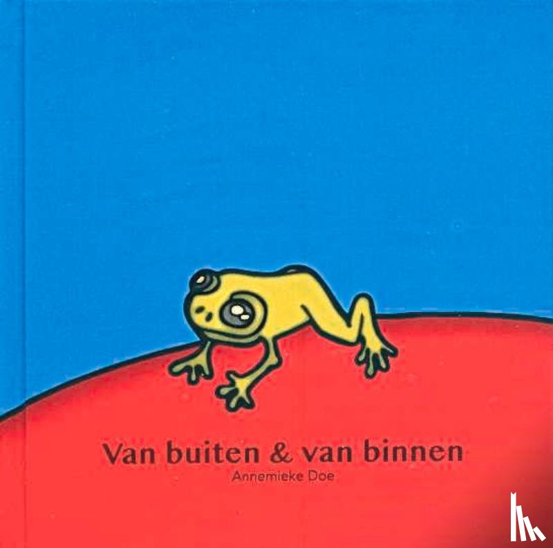 Doe, Annemieke - Van buiten & van binnen