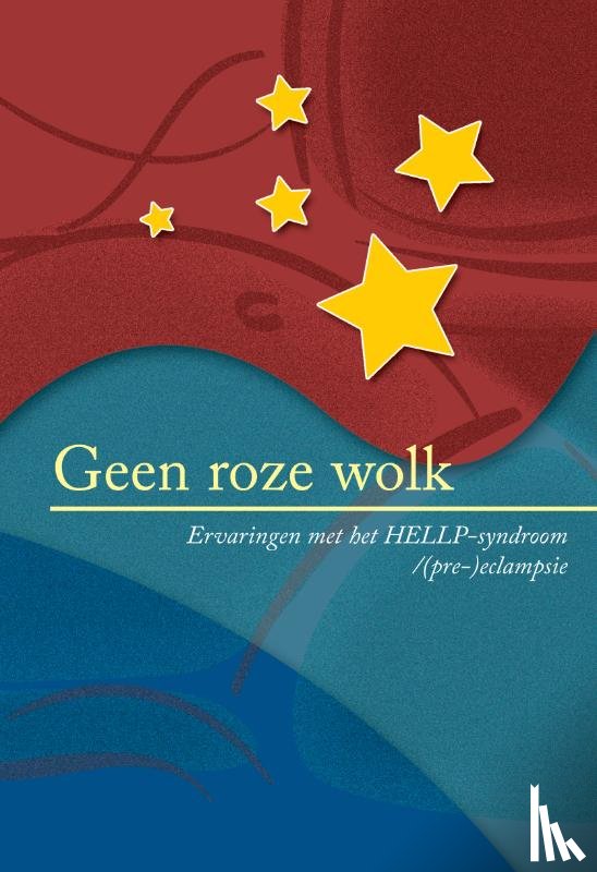 Stichting HELLP-syndroom - Geen roze wolk