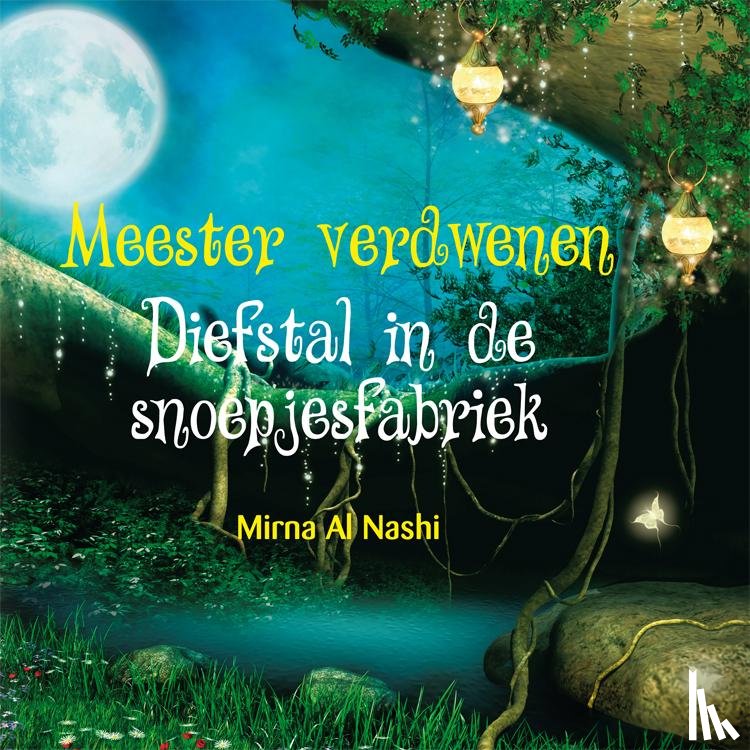 Nashi, Mirna Al - Meester Verdwenen!Diefstal in de snoepjesfabriek