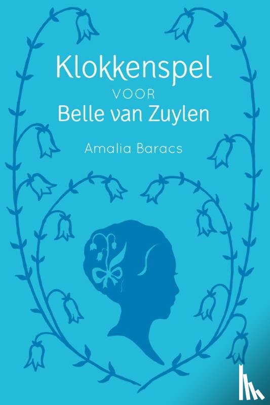 Baracs, Amalia - Klokkenspel voor Belle van Zuylen