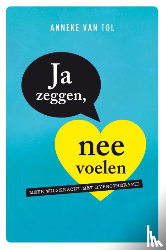 Tol, Anneke van - Ja zeggen, nee voelen