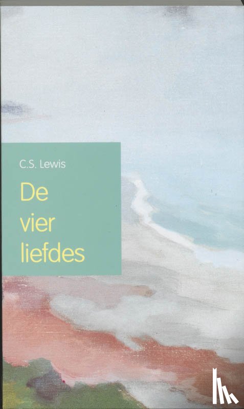 Lewis, C.S., Wijnen, D. van - De vier liefdes