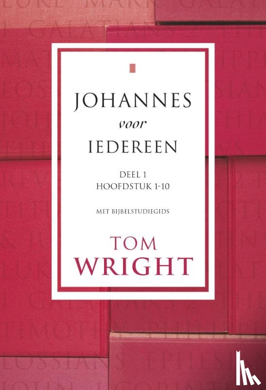 Wright, Tom - JOHANNES VOOR IEDEREEN 1 Hoofdstuk 1-10