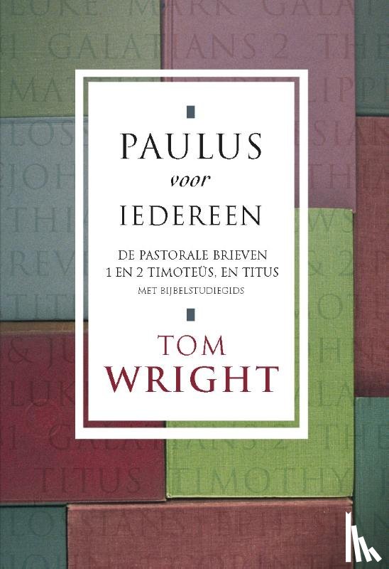Wright, Tom - De pastorale brieven