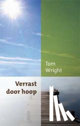 Wright, Tom - Verrast door hoop