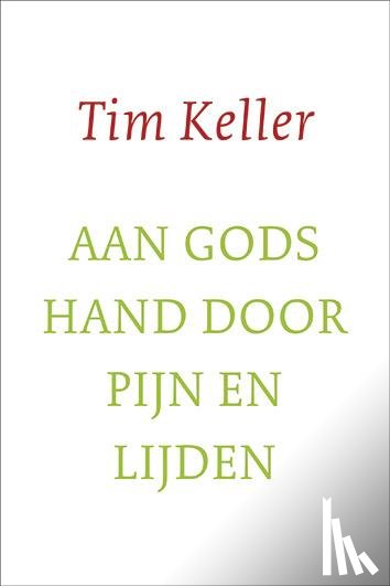 Keller, Tim - Aan gods hand door pijn en lijden