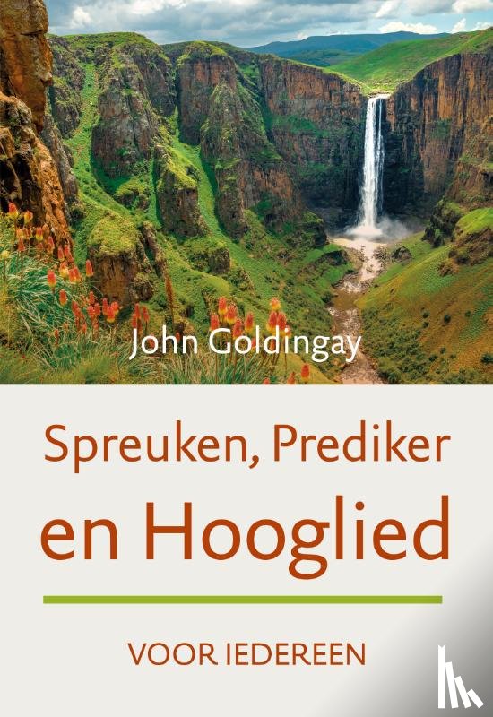 Goldingay, John - Spreuken, Prediker en Hooglied voor iedereen
