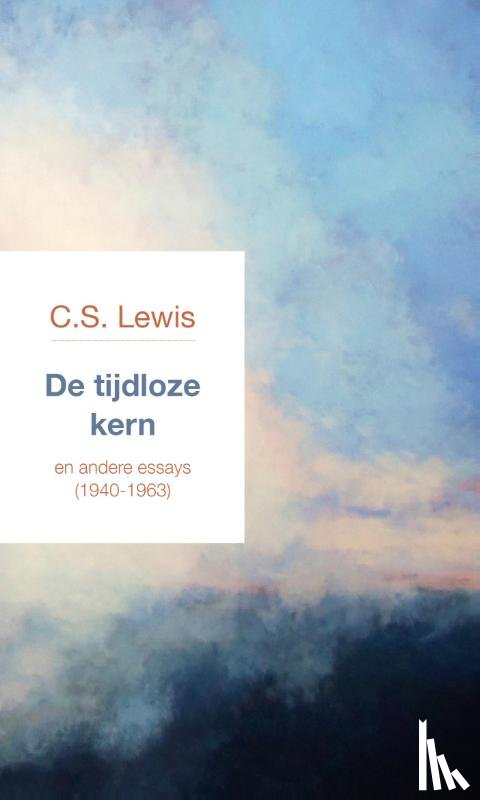 Lewis, C.S. - De tijdloze kern