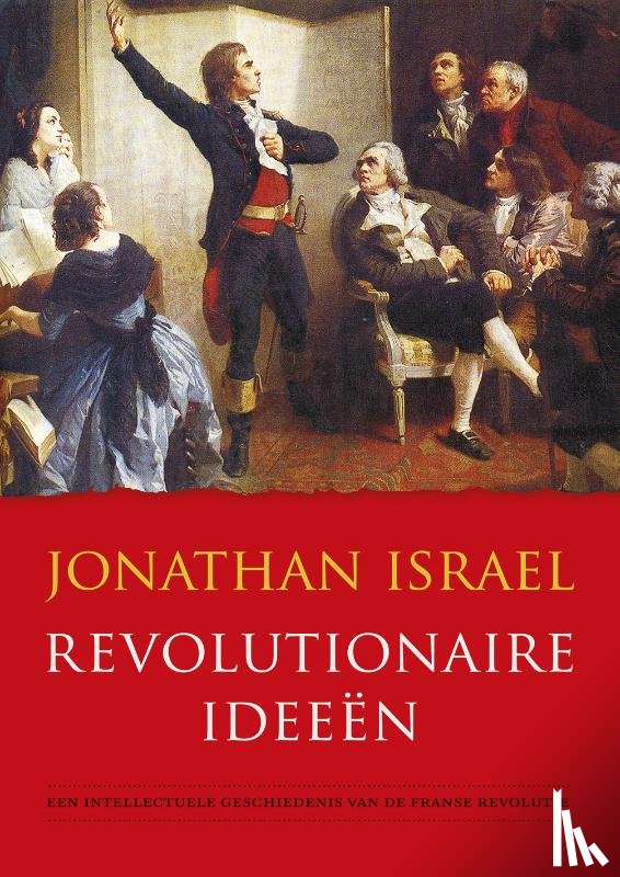 Israel, Jonathan - Revolutionaire ideeën