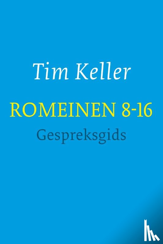 Keller, Tim - Romeinen 8-16 - gespreksgids