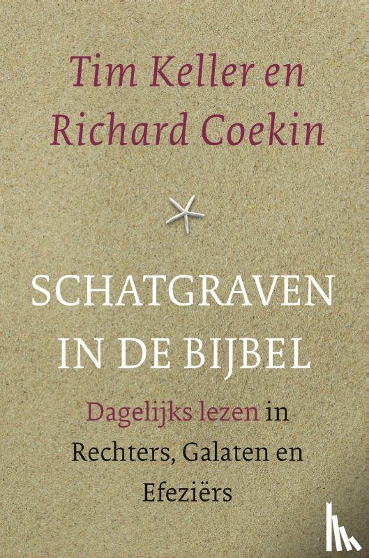 Keller, Tim, Coekin, Richard - Schatgraven in de Bijbel
