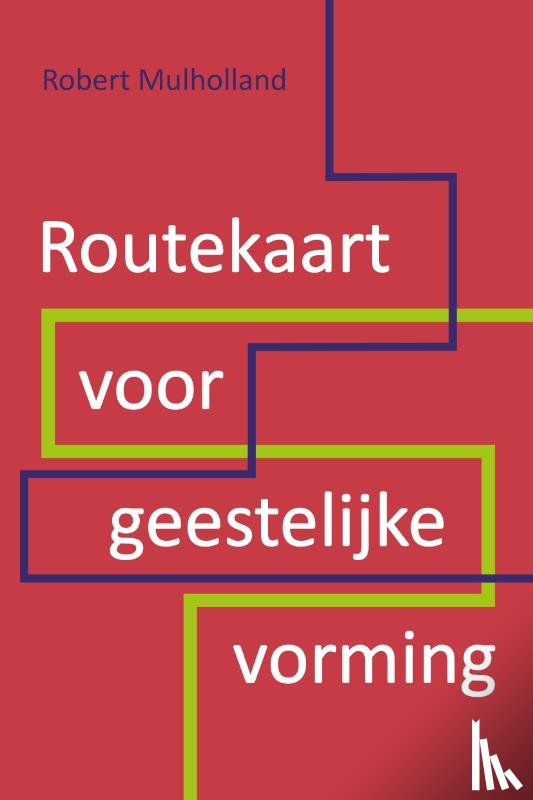 Mulholland, Robert - Routekaart voor geestelijke vorming