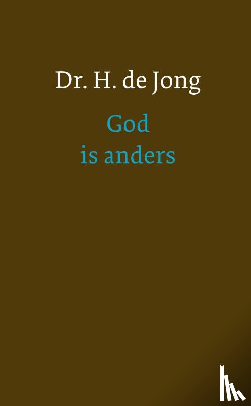 Jong, H. de - God is anders