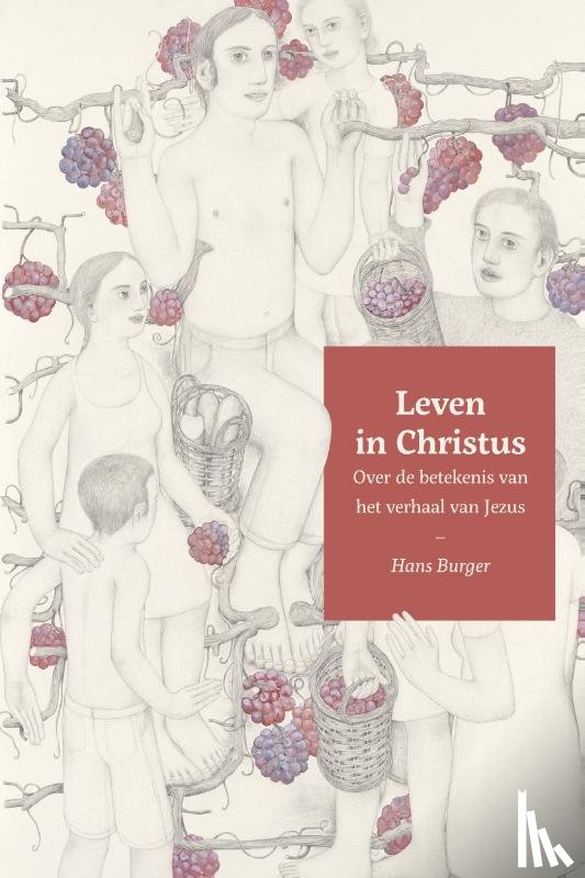 Burger, Hans - Leven in Christus