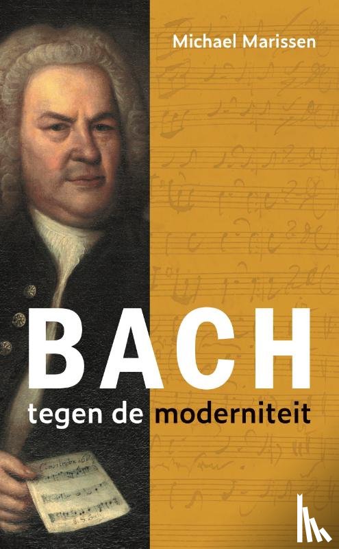 Marissen, Michael - Bach tegen de moderniteit