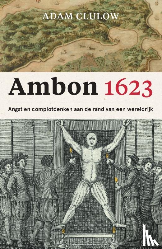 Clulow, Adam - Ambon 1623