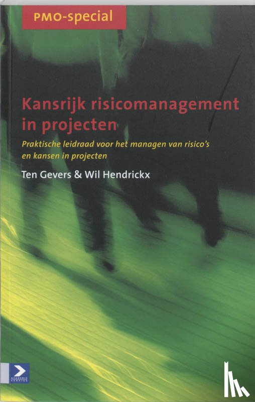 Gevers, T., Hendrickx, W. - Kansrijk risicomanagement in projecten