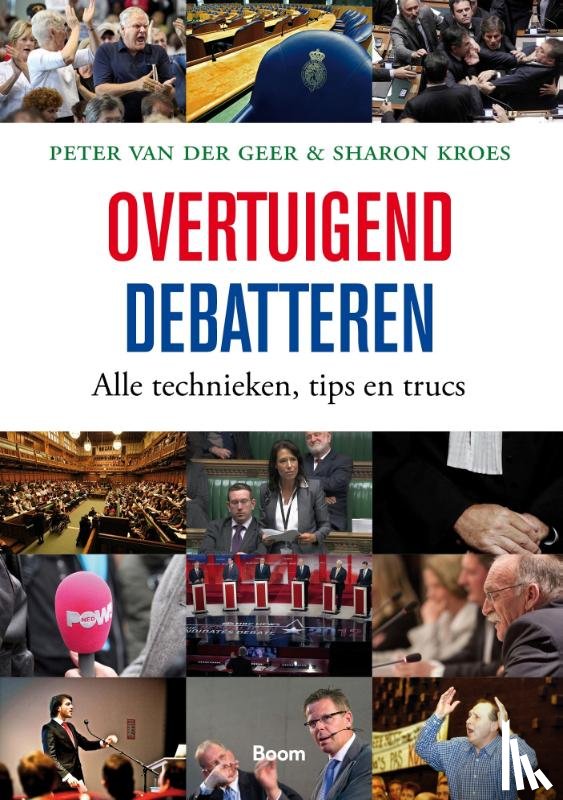 Geer, Peter van der, Kroes, Sharon - Overtuigend debatteren