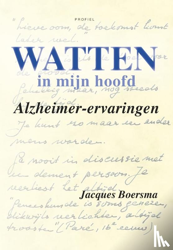 Boersma, Jacques, Zwama, Berthe - Watten in mijn hoofd - alzheimer-ervaringen