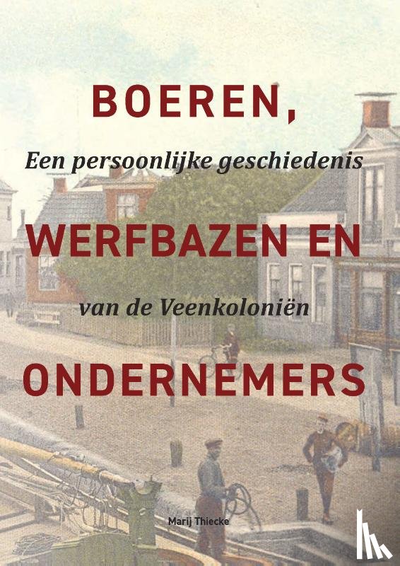 Thiecke, Marij - Boeren, werfbazen en ondernemers