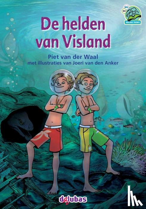 Waal, Piet van der - De helden van Visland