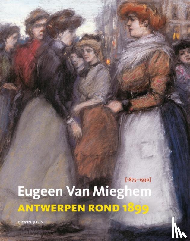 Joos, Erwin - Eugeen van Mieghem (1875-1930)