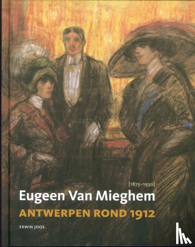 Joos, Erwin - Eugeen van Mieghem en Antwerpen rond 1912