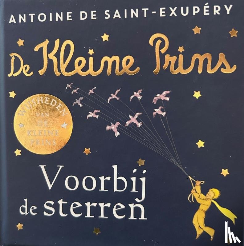 De Saint-Exupéry, Antoine - De Kleine Prins Voorbij de sterren