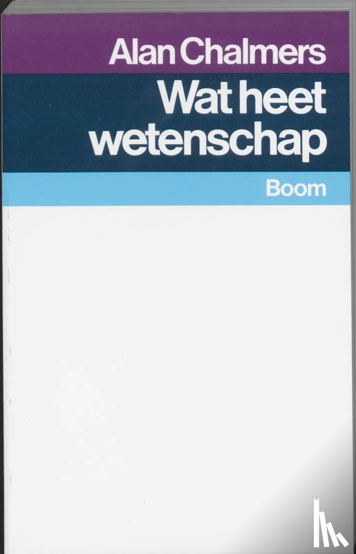 Chalmers, A. - Wat heet wetenschap?