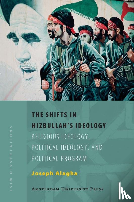 Alagha, Joseph Elie - The Shifts in Hizbullah's Ideology