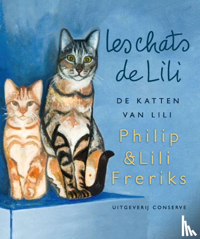 Freriks, Ph. - Les chats de Lili
