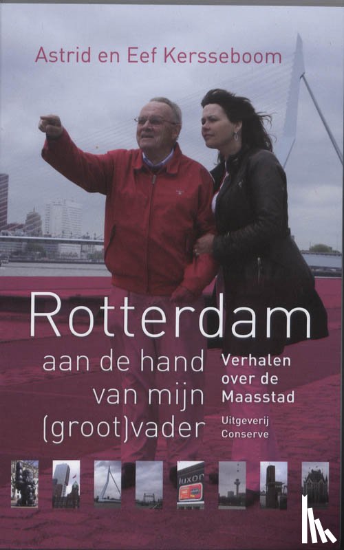 Kersseboom, Astrid, Kersseboom, Eef - Rotterdam aan de hand van mijn (groot)vader
