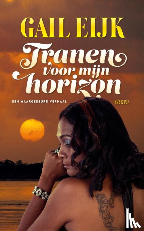 Eijk, Gail - Tranen voor mijn horizon