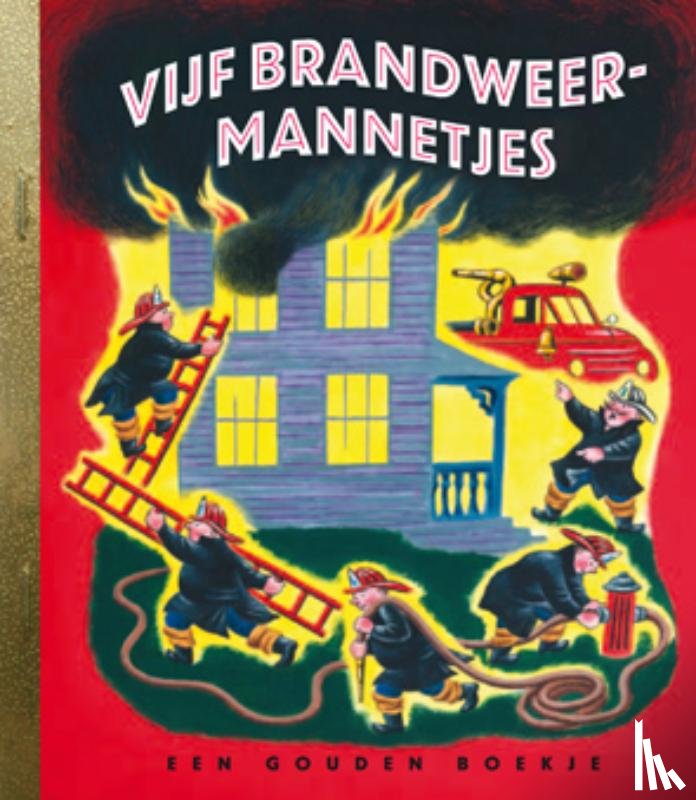 Brown, M. Wise, Hurd, E.-T. - Vijf brandweermannetjes