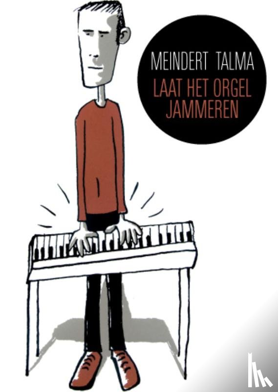 Talma, Meindert - Laat het orgel jammeren