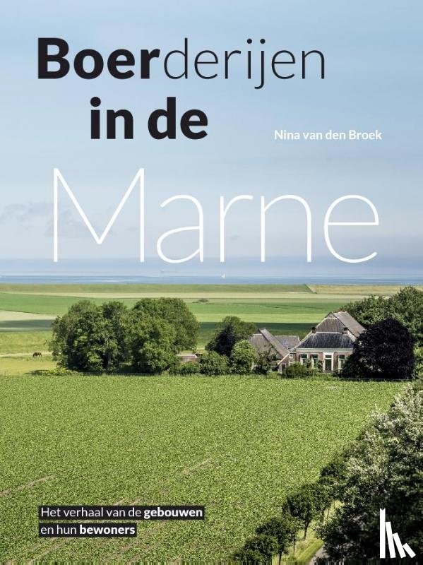 Broek, Nina van den - Boerderijen in de Marne